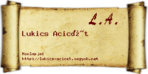 Lukics Acicét névjegykártya